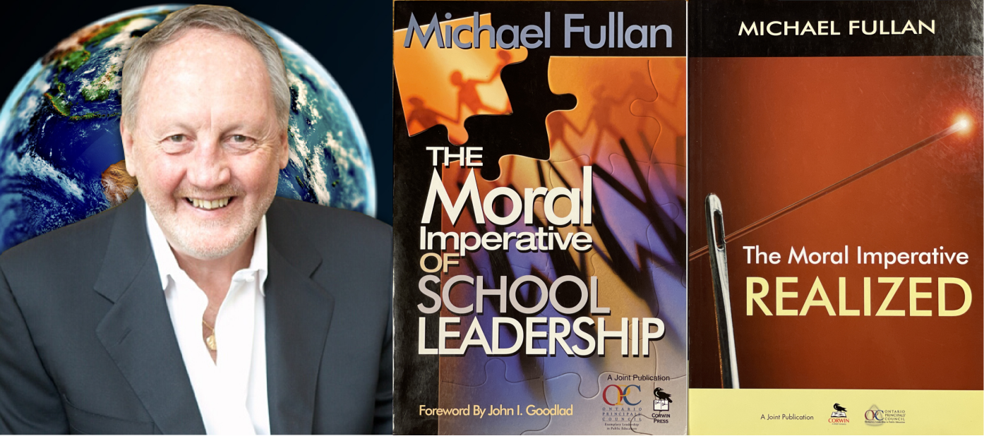Michael Fullan and Moral Imperative Book Covers Michael Fullan and Moral Imperative Book Covers